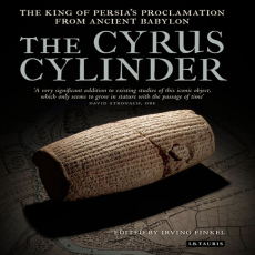 Irving Finkel - The Cyrus Cylinder. The King of Persia_s Proclamation from Ancient Babylon (Retail)